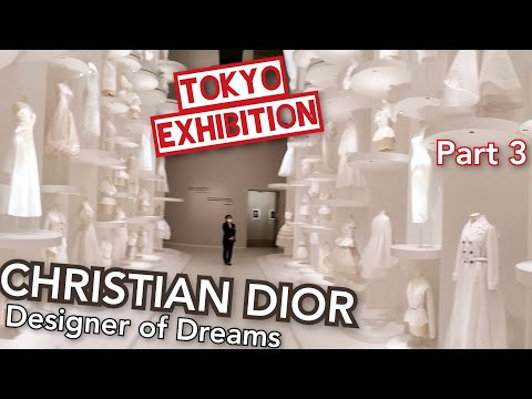 CHRISTIAN DIOR DESIGNER OF DREAMS Museum Contemporary Art TOKYO EXHIBITION PART 3 by Adeyto