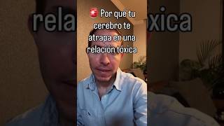 🚨 Por qu&eacute; tu cerebro te atrapa en una relaci&oacute;n t&oacute;xica