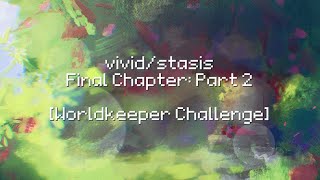 vivid/stasis: [WorldKeeper Challenge] Full Combo