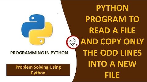 PYTHON PROGRAM TO READ A FILE AND COPY ONLY THE ODD LINES INTO A NEW FILE #pythonprogramming #python