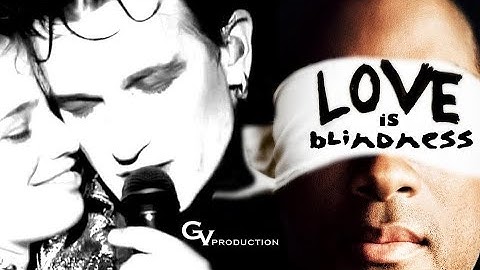 U2  Love Is Blindness (GV Official Video)
