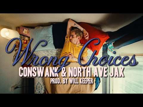 conswank - Wrong Choices ft. North Ave Jax (Directed by Pat & Seamus)