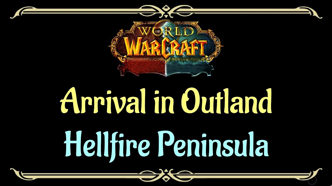 Let's Play - Everyquest - WoW - Hellfire Peninsula - Arrival in Outland