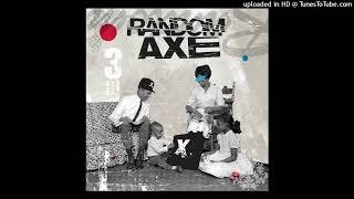 Random Axe - Another One (Ft Trick Trick &amp; Rock)