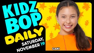 Kidz Bop Daily - Saturday, November 19, 2022