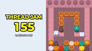 Thread Jam Level 155