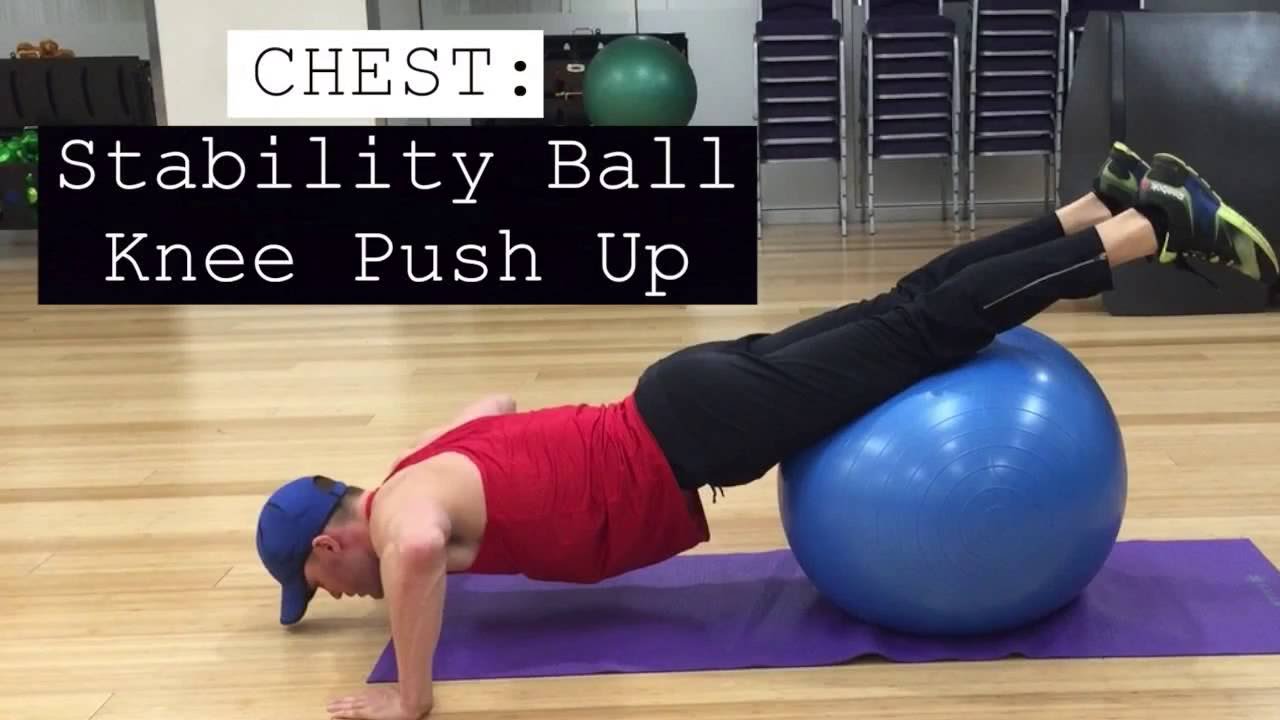 Chest Stability Ball Knee Pushup YouTube