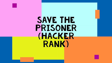 Save the prisoner||Hacker rank ||simplest logical explanation
