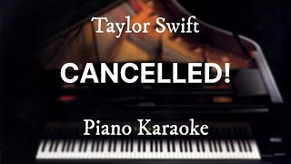 CANCELLED! - Taylor Swift - Piano Karaoke Instrumental Cover with Lyrics