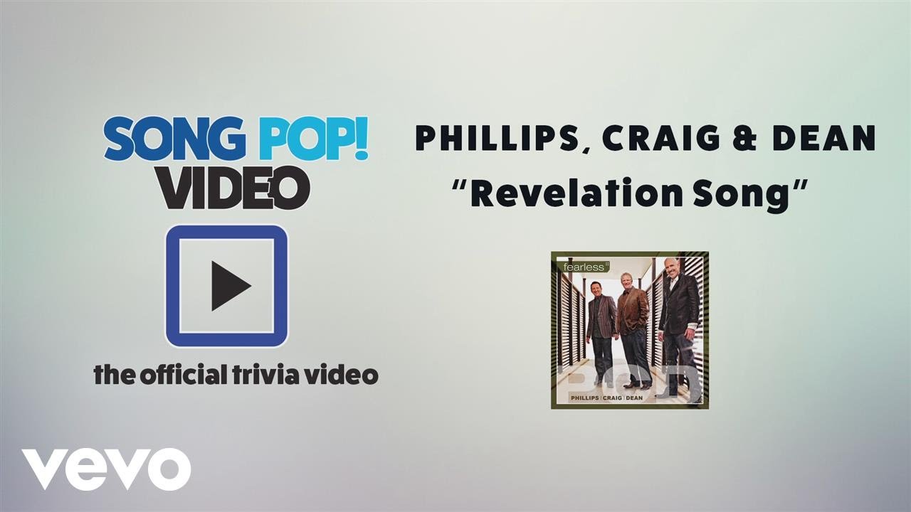 Phillips, Craig & Dean - Revelation Song (Official Trivia Video)