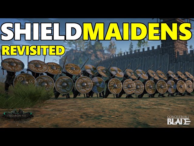 Conqueror's Blade - Revisiting The ShieldMaidens! 