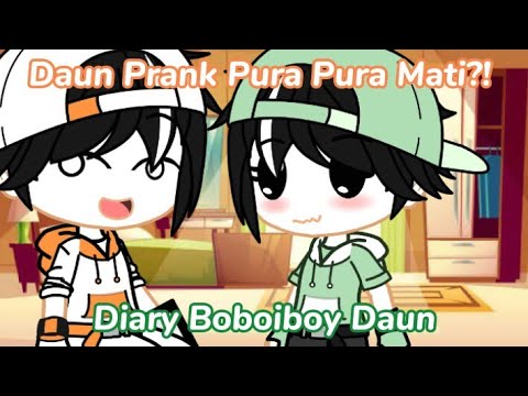 Kisah Boboiboy Daun Pura Pura Mati?! || Diary Boboiboy Daun [ Gcms ] | part 1