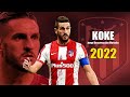 Koke 2022  amazing skills show in champions league 