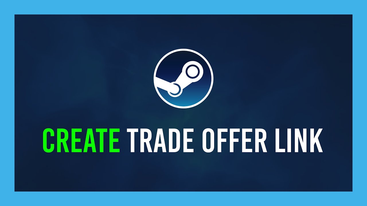 Steam: How to create a Trade URL | Steam Basics - YouTube