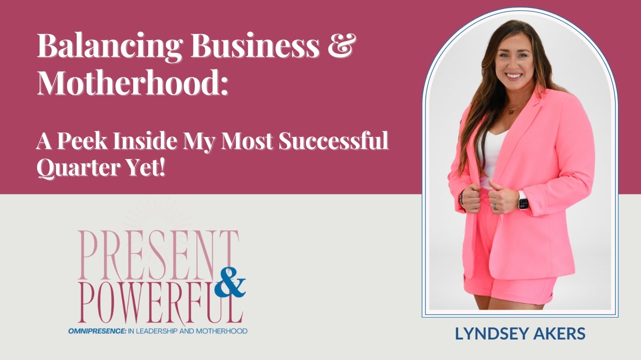 Balancing Business & Motherhood:A Peek Inside My Most Successful Quarter Yet!