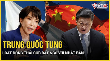 Cơn thịnh nộ bùng nổ, Trung Quốc tung loạt động thái cực bất ngờ, Nhật Bản vội truyền thông điệp mới
