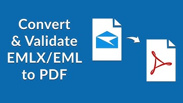 Batch Convert EMLX & EML to PDF and Validate Conversion Results