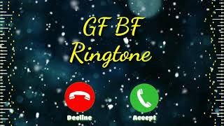 Gf bf ringtone