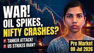Latest Update : - US Strikes Iran? Iran Tanker Attack: Oil up 5%!  #nifty Pre Market & 08 Jul 2026