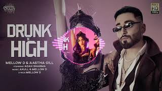 Download Lagu DRUNK N HIGH | BASS BOOSTED | MELLOW D \u0026 AASTHA GILL | AKULL | ADAH SHARMA | VYRL ORIGINALS || MP3