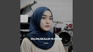 SOLLA'ALAIKALLAH YA ADNANI