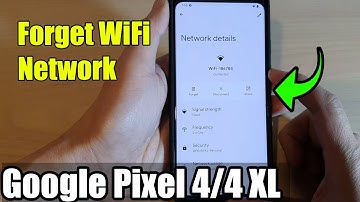 Google Pixel 4/4 XL: How to Forget WiFi Network