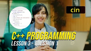 C++ Programming (cin) - Lesson 3(Q1) - (Rewan Allam)