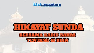 HIKAYAT SUNDA BERSAMA RADIO BAHAS TENTANG SI UDIN