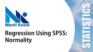 Regression Using SPSS: 2. Normality