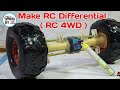 How To Make 4 × 4 RC Differential Rear Axle ( 4WD P2 )