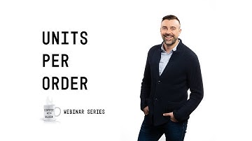 How to Calculate Units Per Order | Coffee with Blair 005