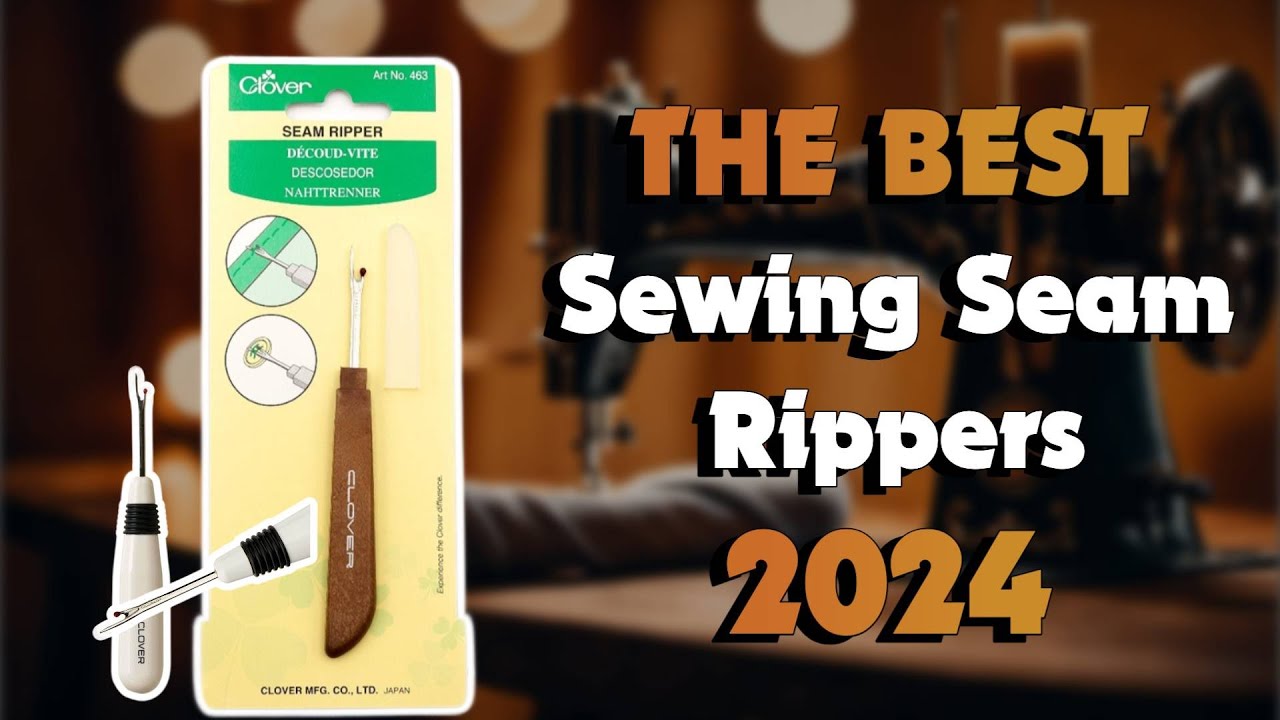 The Top 5 Best Clover Stitch Ripper in 2024 - Must Watch Before Buying ...