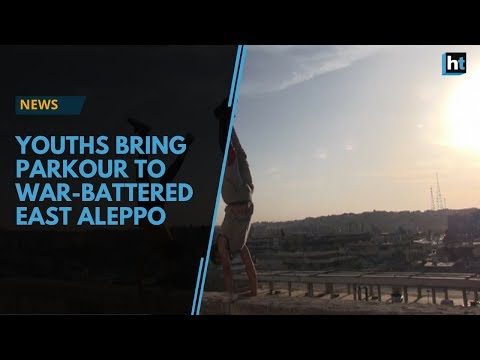Youths bring parkour to Syria's war-battered east Aleppo