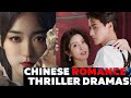 Top 10 Chinese Dramas Where Love Meets Suspense & Mystery | best chinese drama |chinese romance