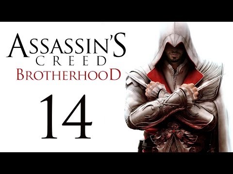 Видео: Assassin's Creed: Brotherhood - Прохождение игры на русском [#14] | PC