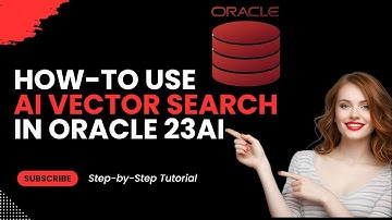 How-To Use AI Vector Search in Oracle Database 23ai