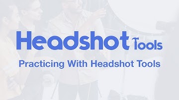 Practicing With Headshot Tools - HeadshotTools.com