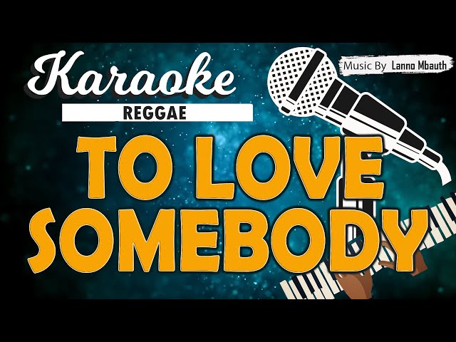 Karaoke TO LOVE SOMEBODY - Bee Gees // Music By Lanno Mbauth class=