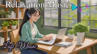 The best lofi music makes you relaxed and happy