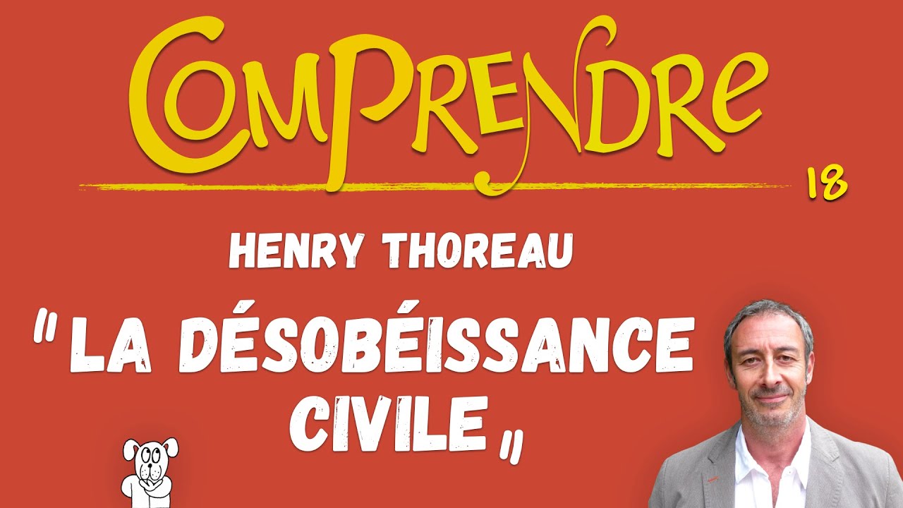 ClaP 18 — La DÉSOBÉISSANCE CIVILE en 7 minutes !   (HENRY THOREAU)