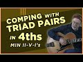 Comping w Triad Pairs in 4ths -Part 2