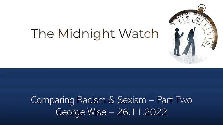 George Wise - Comparing Racism & Sexism - Part 2 -...