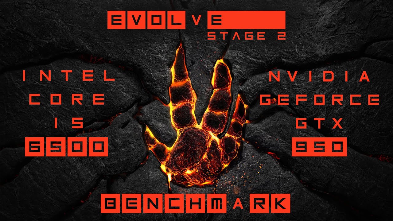 Evolve Stage 2 benchmark | ULTRA | i5 6500 | GTX 950 | 8GB DDR4 - YouTube