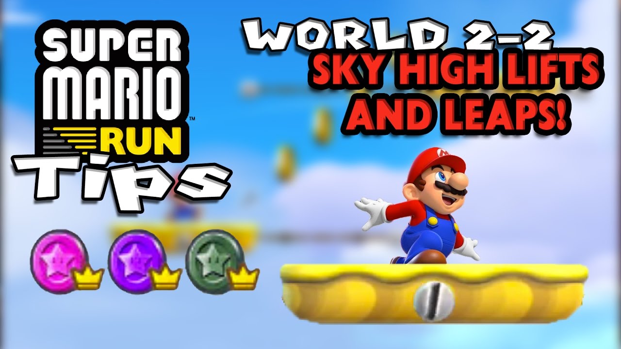 Super Mario Run Tips and Game Play for Pink Purple Black Coins for World 2-2 Sky Lifts and Leaps