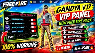 🔥 FREE FIRE NEW HACK | GANDYA V17 VIP PANEL | NEW UPDATE 🔥 screenshot 3