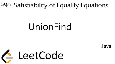 LeetCode 990 | Satisfiability of Equality Equations | UnionFind | Java