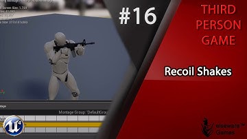 Unreal Engine 4 - Complete Third Person Game Tutorial #16 |Recoil Shakes