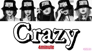 【 カナルビ / 日本語字幕 / 歌詞 】Crazy (미쳐) - 4minute (포미닛)