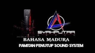 PAMITAN PENUTUP SOUND SYSTEM BHS MADURA