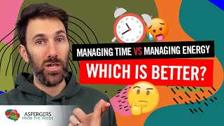 Managing Time vs Managing Energy: Which is better?